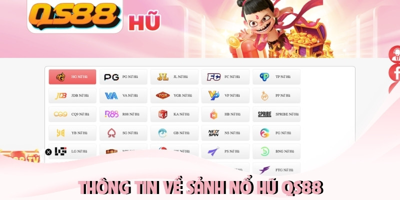 Thông tin về sảnh nổ hũ QS88